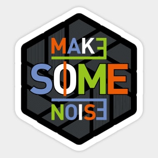 Make some noise slogan typography t-shirt for print Sticker